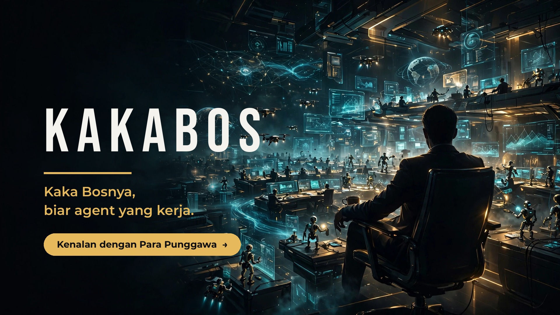 KAKABOS — Kaka Bosnya, biar agent yang kerja. Bos santai mengawasi command center tempat para agent AI bekerja.